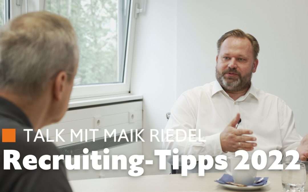 Recruiting-Erfolg trotz Fachkräftemangel – Talk mit Maik Riedel